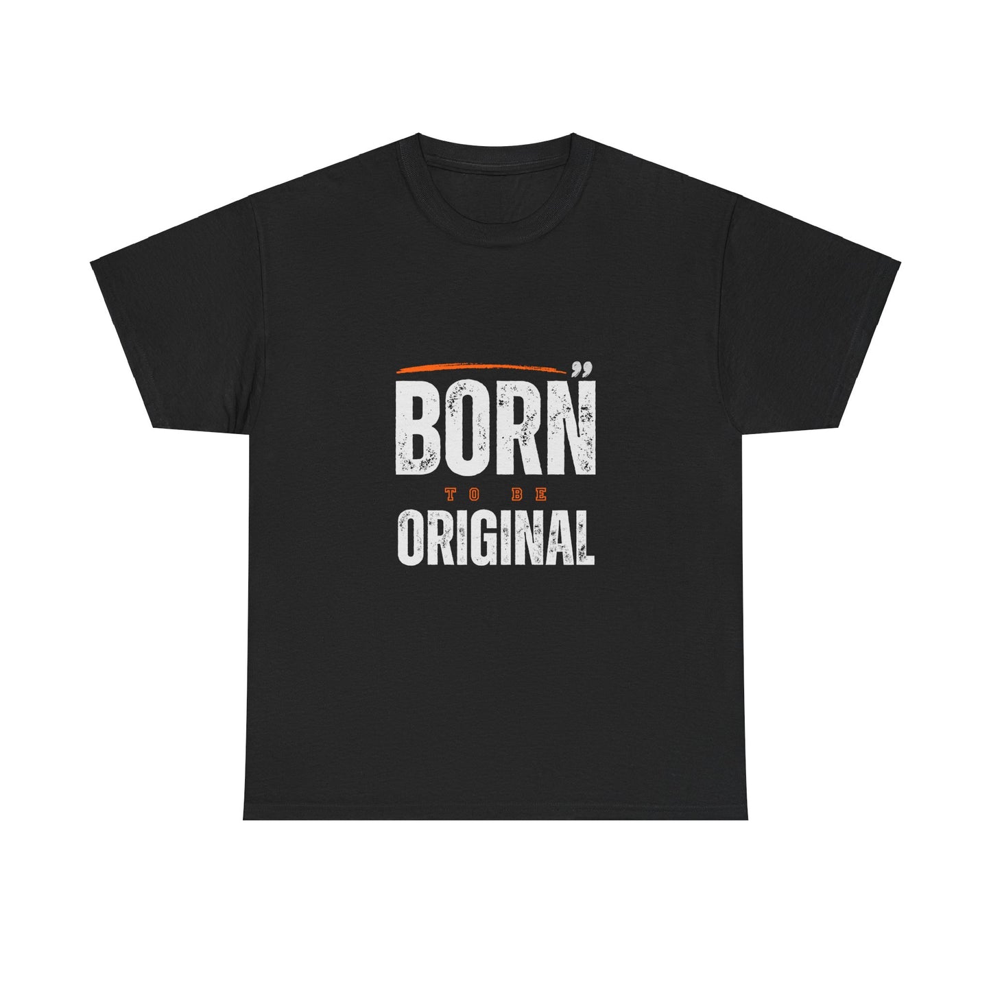 Born To Be Original - Heavy Cotton Tee