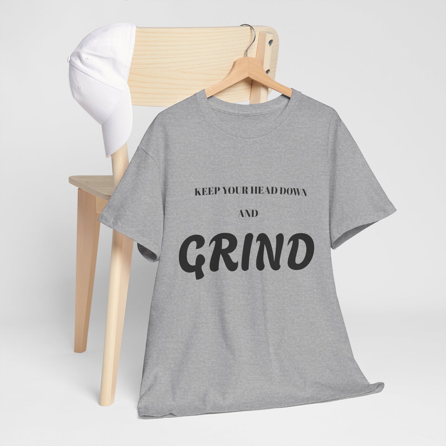 Keep Your Head Down and Grind - Unisex Heavy Cotton Tee