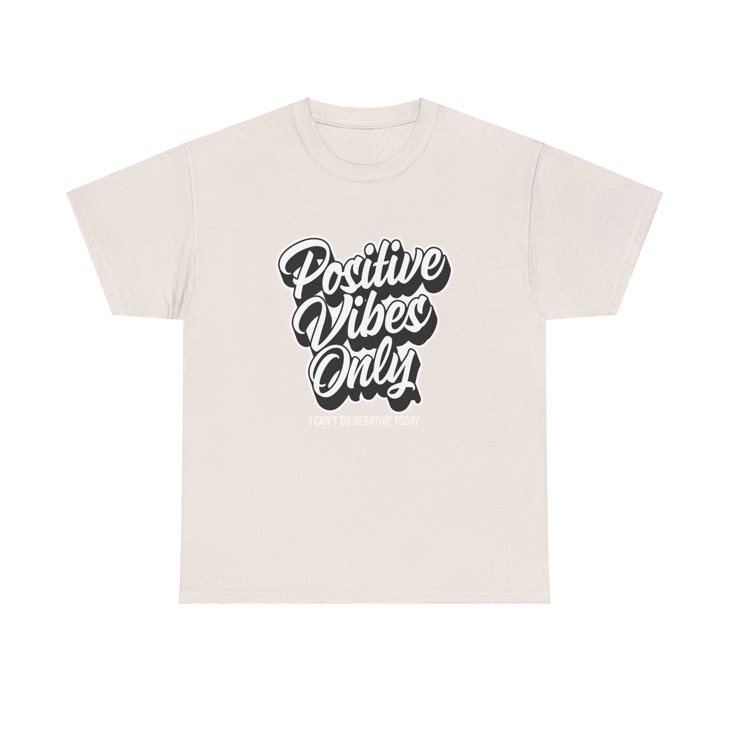 Positive Vibes Only - Unisex Heavy Cotton Tee