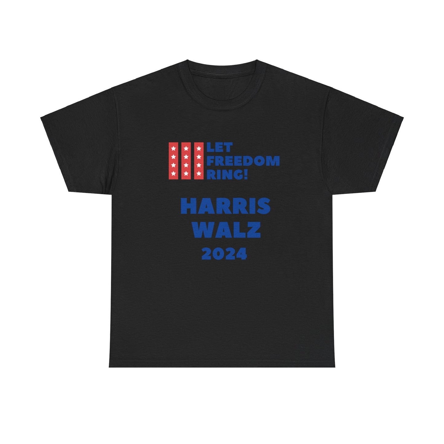 Let Freedom Ring Harris Walz 2024 - Unisex Heavy Cotton Tee