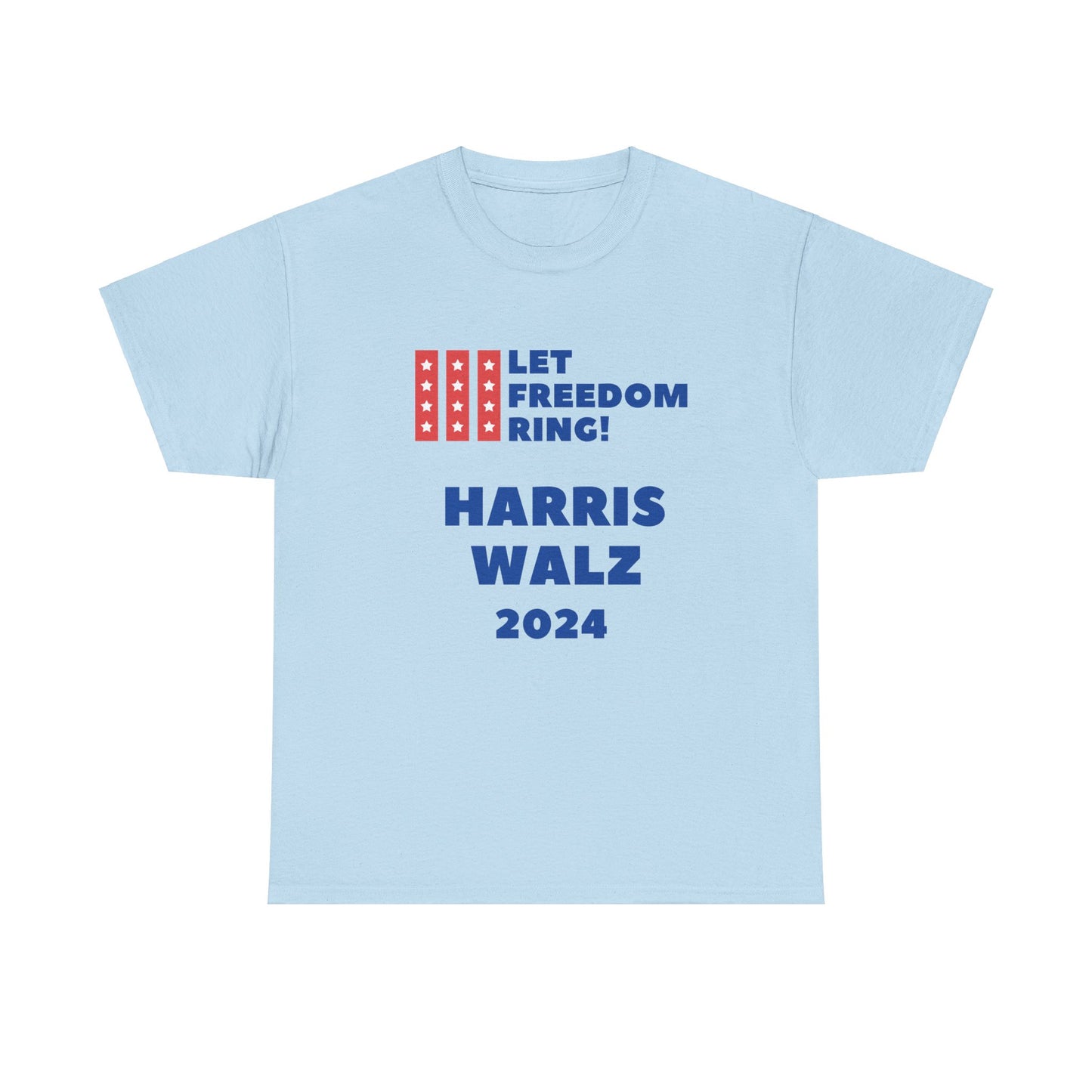 Let Freedom Ring Harris Walz 2024 - Unisex Heavy Cotton Tee