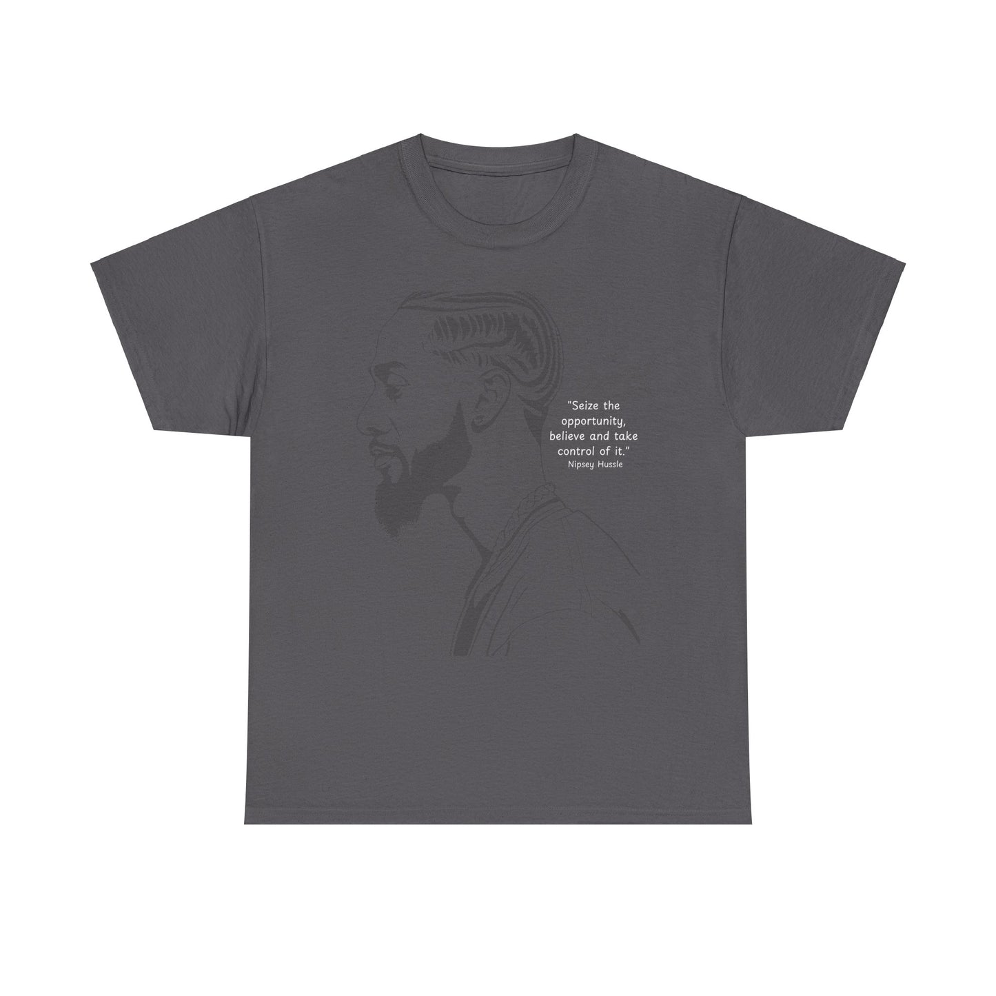 Inspirational Quote Nipsey Hussle - Unisex Heavy Cotton Tee