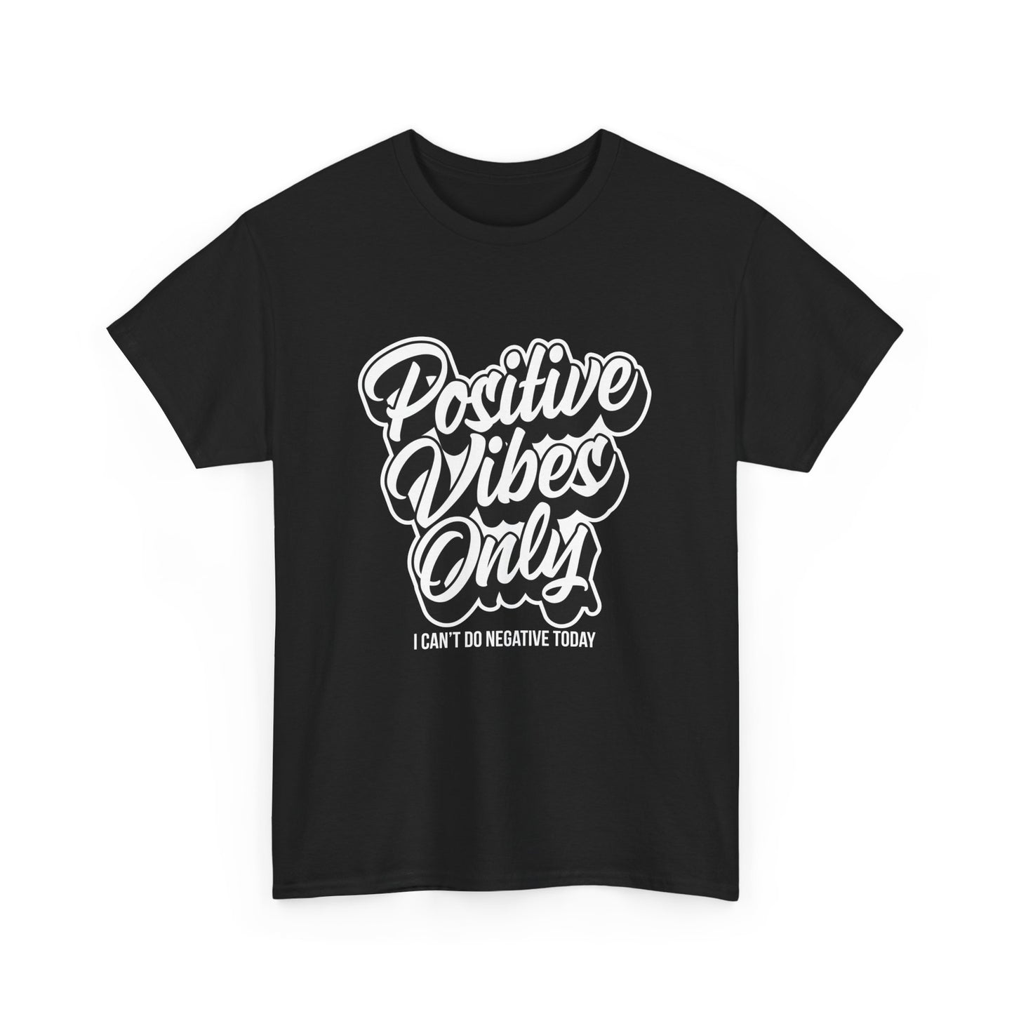 Positive Vibes Only - Unisex Heavy Cotton Tee