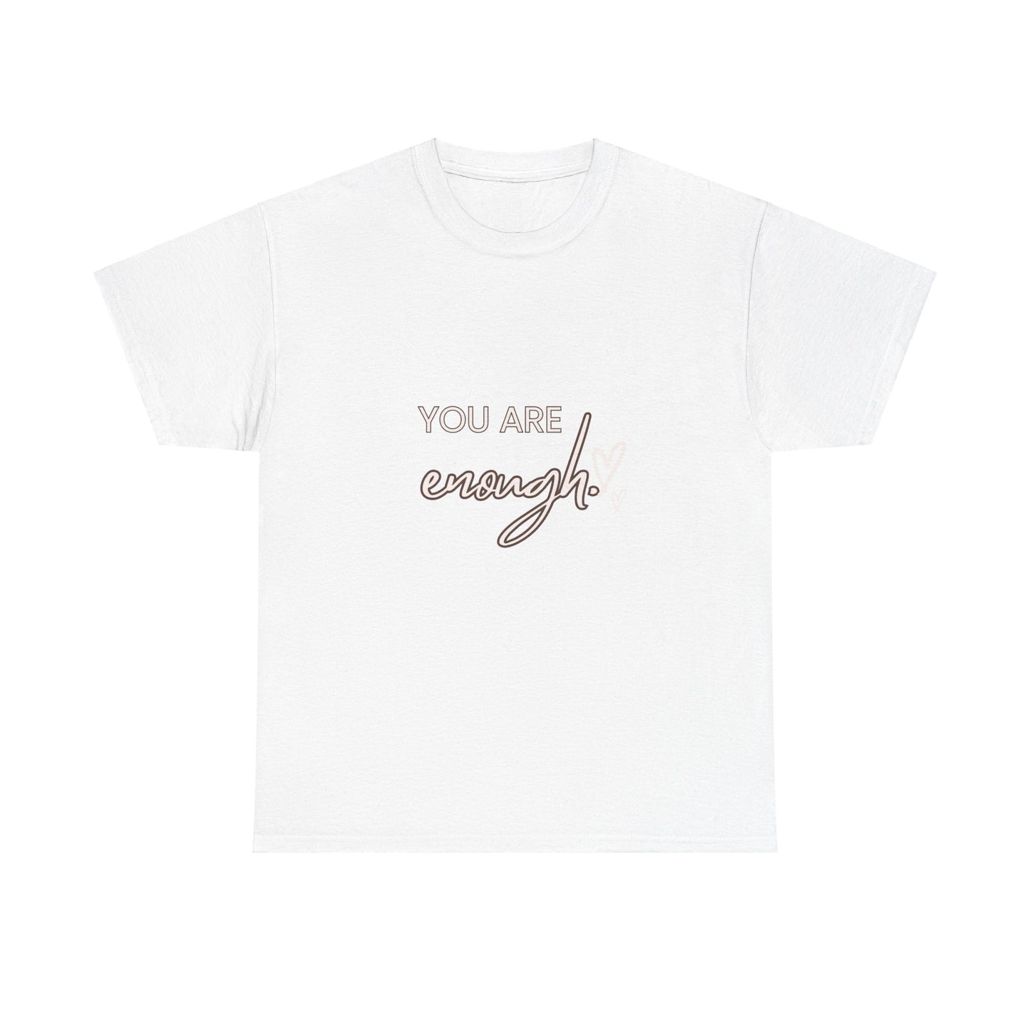 You Are Enough - Unisex Heavy Cotton Tee