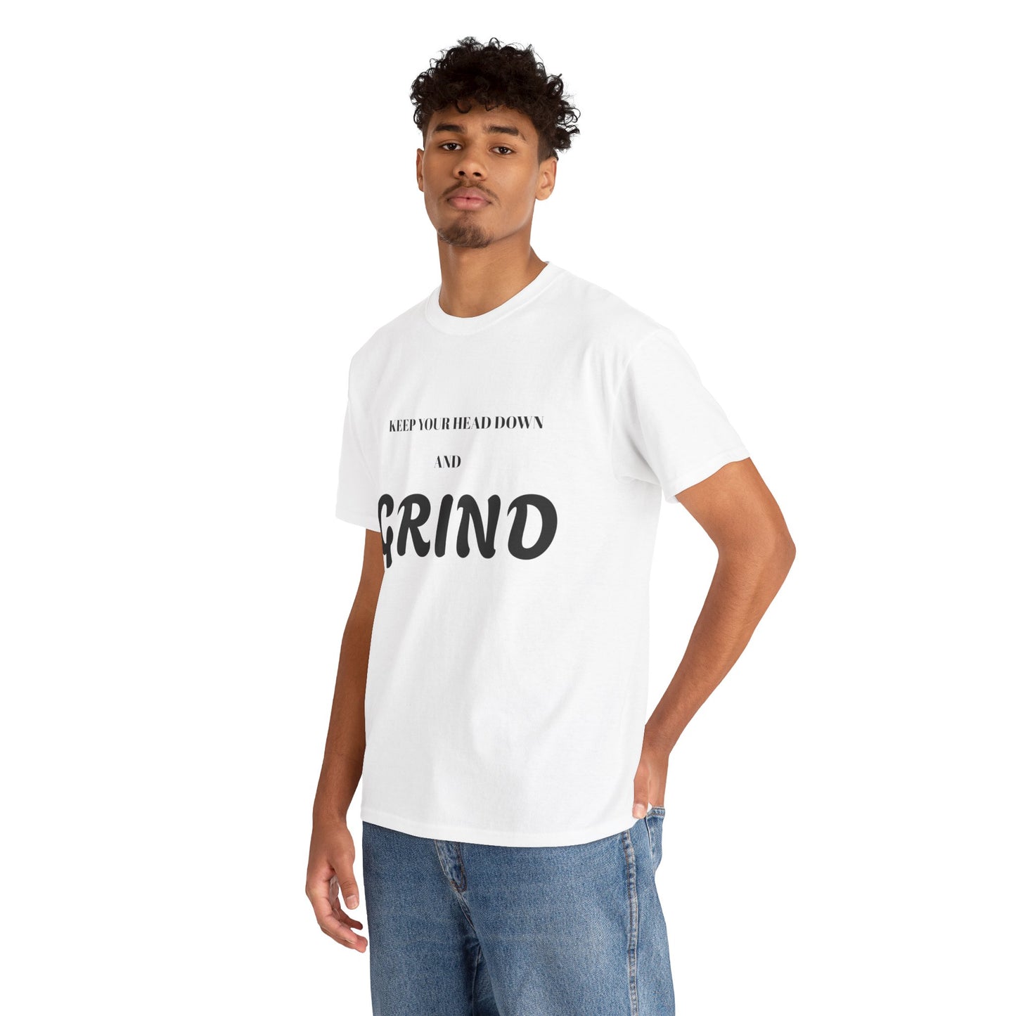 Keep Your Head Down and Grind - Unisex Heavy Cotton Tee