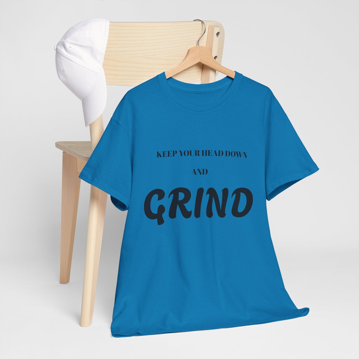 Keep Your Head Down and Grind - Unisex Heavy Cotton Tee