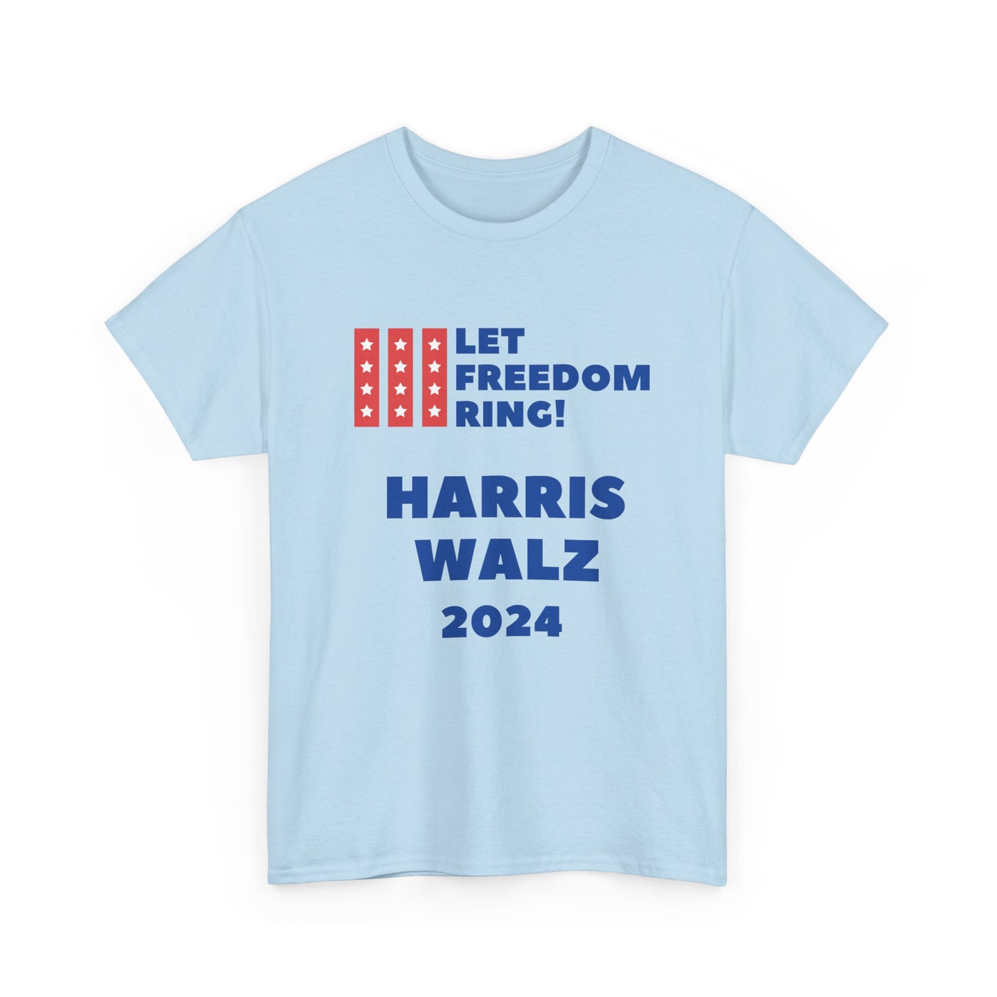 Let Freedom Ring Harris Walz 2024 - Unisex Heavy Cotton Tee