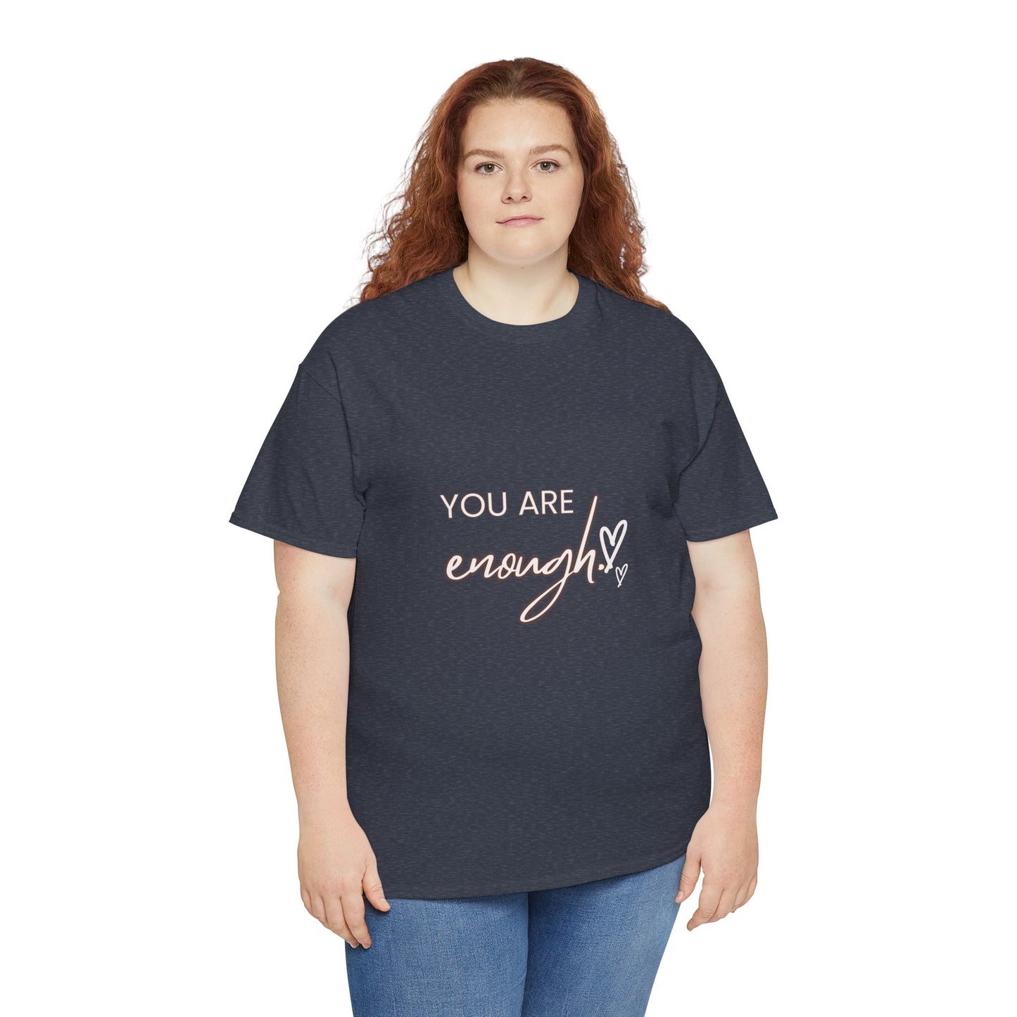 You Are Enough - Unisex Heavy Cotton Tee