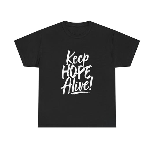 Keep Hope Alive - Unisex Heavy Cotton Tee