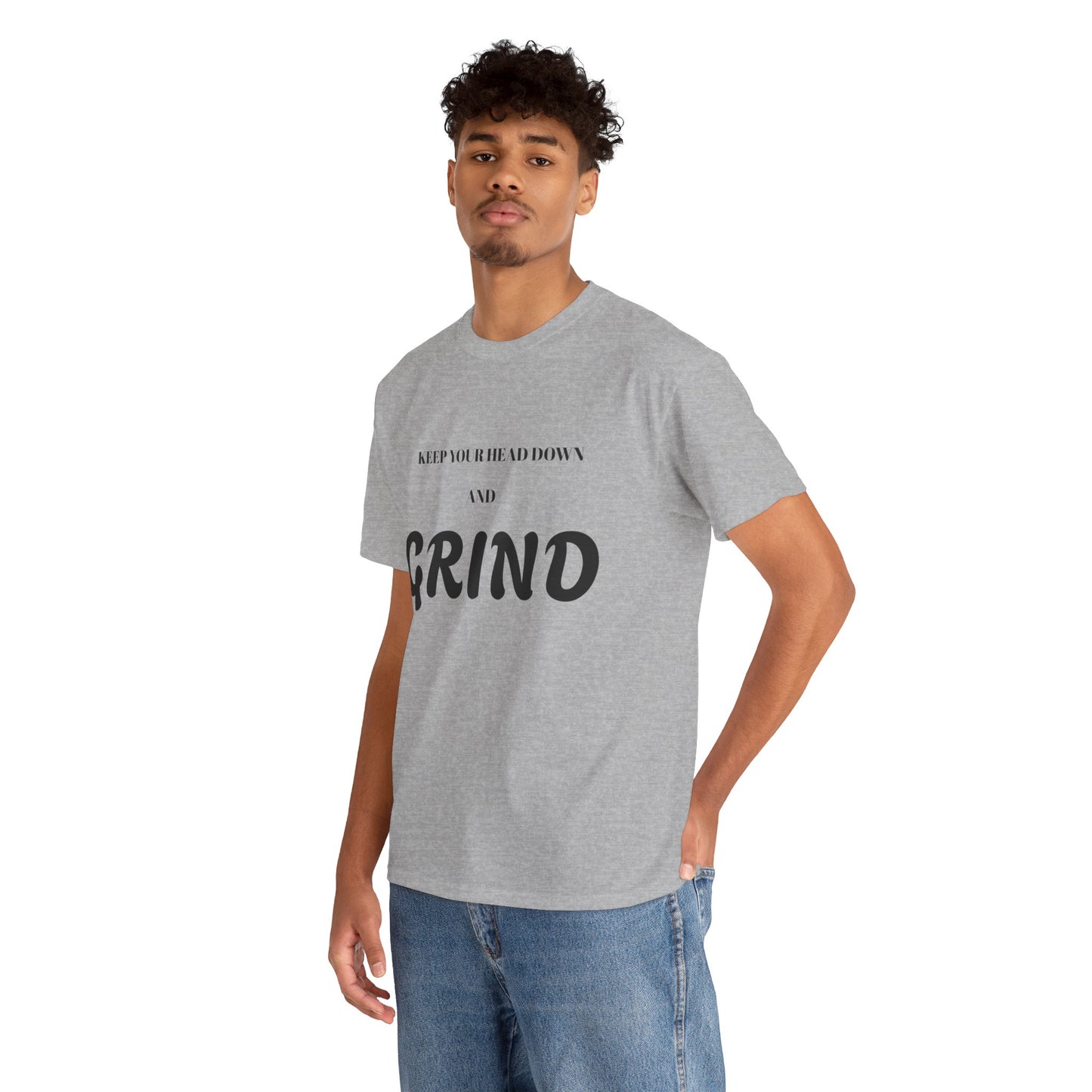 Keep Your Head Down and Grind - Unisex Heavy Cotton Tee