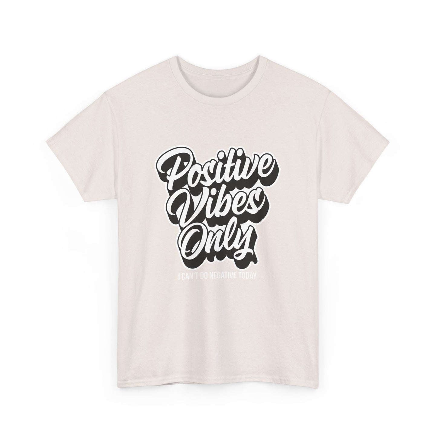 Positive Vibes Only - Unisex Heavy Cotton Tee