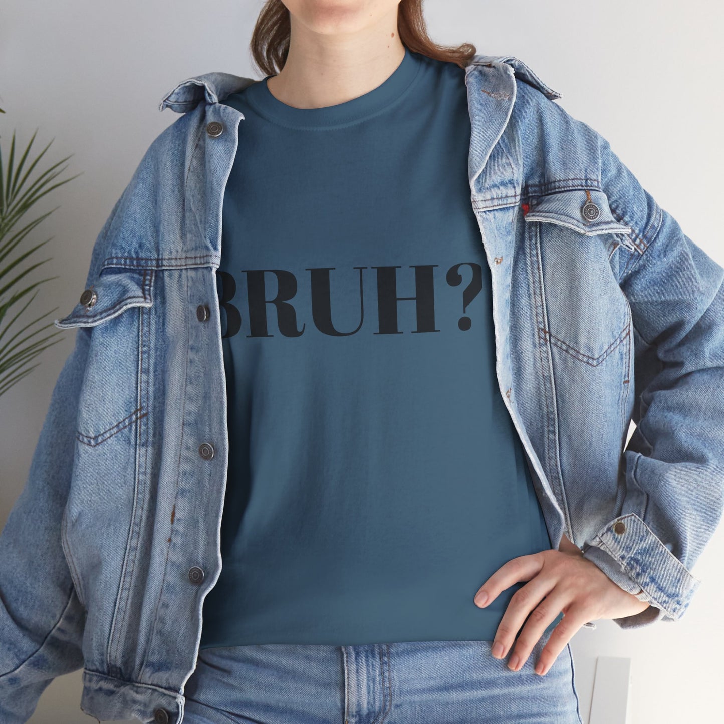 BRUH? - Unisex Heavy Cotton Tee