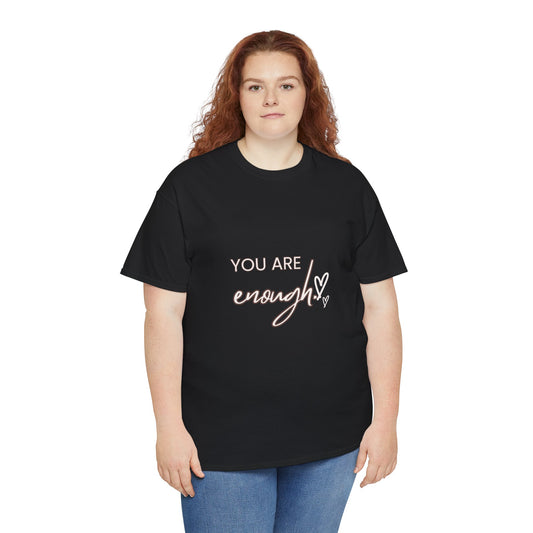 You Are Enough - Unisex Heavy Cotton Tee