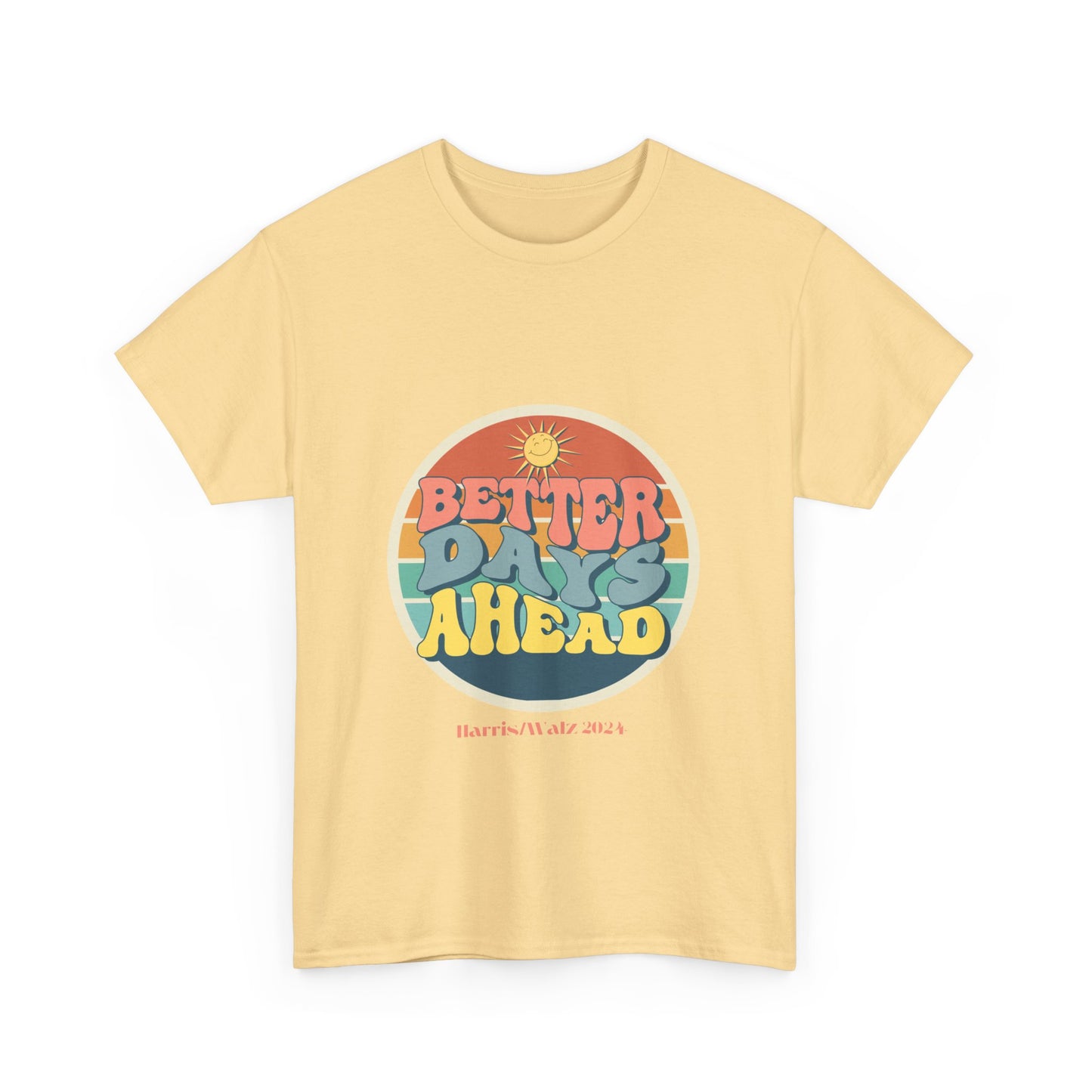 Better Days  Unisex Heavy Cotton Tee