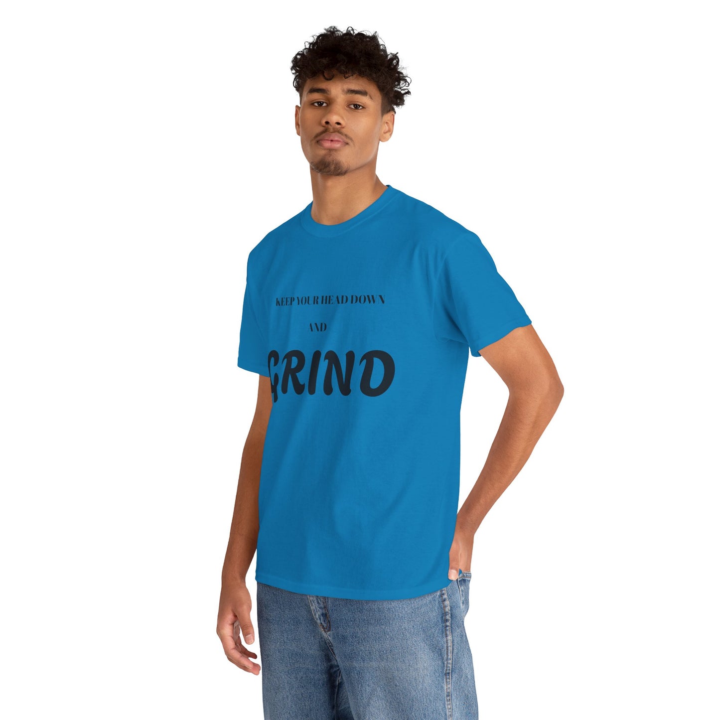 Keep Your Head Down and Grind - Unisex Heavy Cotton Tee