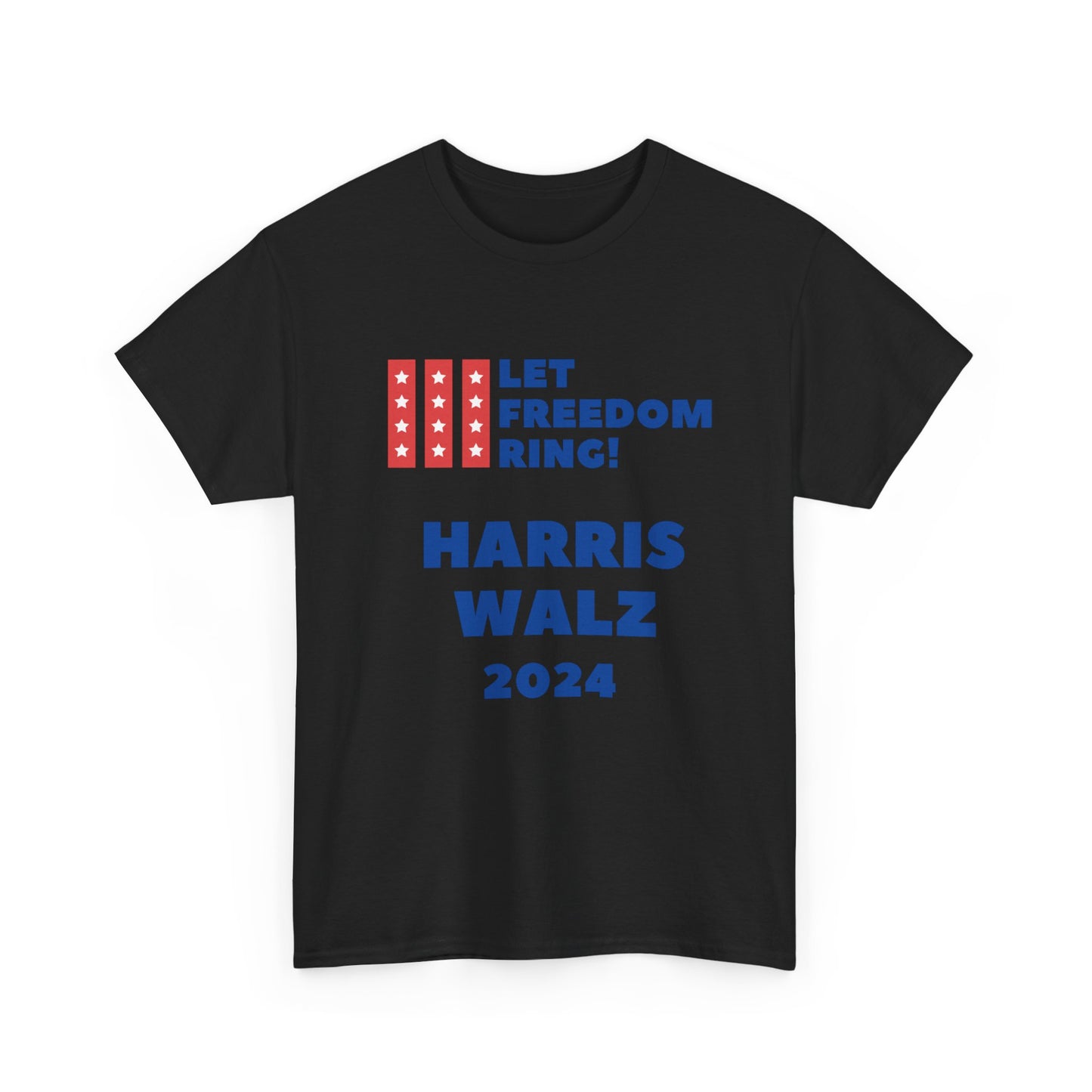 Let Freedom Ring Harris Walz 2024 - Unisex Heavy Cotton Tee